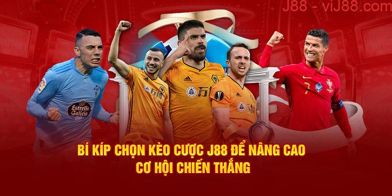 Bí kíp chọn kèo cược J88 để nâng cao cơ hội chiến thắng