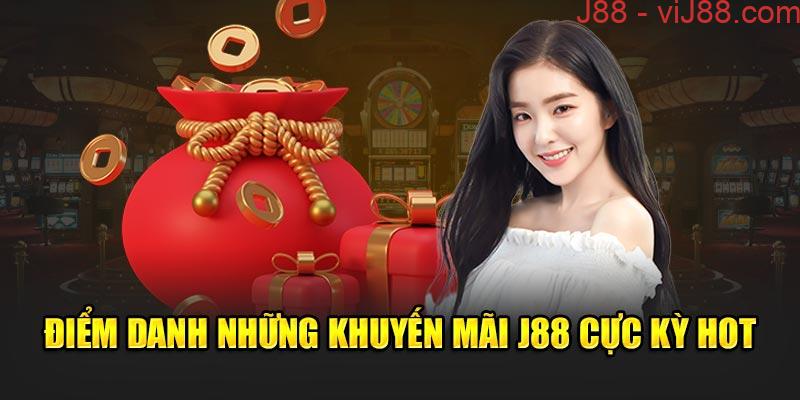 Điểm danh những khuyến mãi J88 cực kỳ hot 